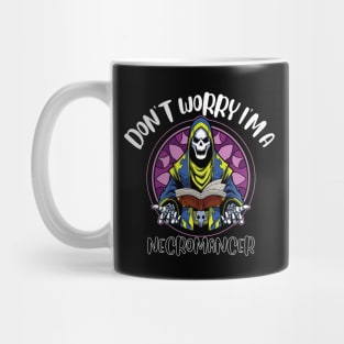 Don't Worry I'm A Necromancer Mug